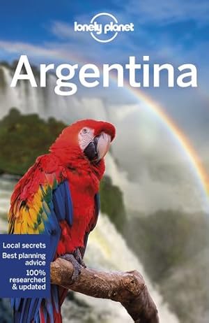 Seller image for Lonely Planet Argentina 12 (Travel Guide) by Albiston, Isabel, Brown, Cathy, Clark, Gregor, Egerton, Alex, Grosberg, Michael, Kaminski, Anna, McCarthy, Carolyn, Mutic, Anja, Skolnick, Adam [Paperback ] for sale by booksXpress