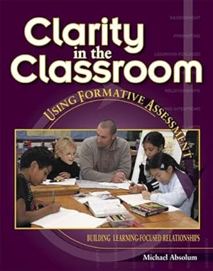 Seller image for Clarity in the Classroom: Using Formative Assessment by Absolum, Michael [Paperback ] for sale by booksXpress