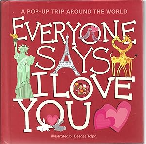 Immagine del venditore per Everyone Says I Love You: A Pop-Up Trip Around the World venduto da Cher Bibler