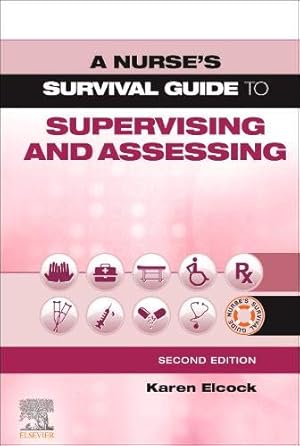 Bild des Verkufers fr A Nurse's Survival Guide to Supervising and Assessing by Elcock BSc MSc PGDip CertEdFE RN RNT FHEA, Karen [Paperback ] zum Verkauf von booksXpress