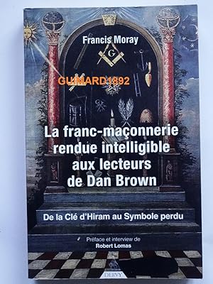 La franc-maçonnerie rendue intelligible aux lecteurs de Dan Brown - De la clé d'Hiram au Symbole pe