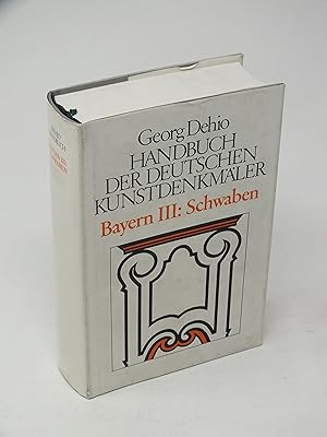 Bild des Verkufers fr Handbuch der deutschen Kunstdenkm?ler Bayern III: Schwaben zum Verkauf von Antiquariat Hans Wger