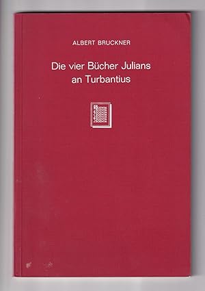 Seller image for Die vier Bcher Julians von Aeclanum an Turbantius. Ein Beitrag zur Charakteristik Julians und Augustins. for sale by Antiquariat Gallus / Dr. P. Adelsberger