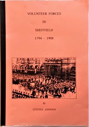 Volunteer Forces in Sheffield 1794-1908