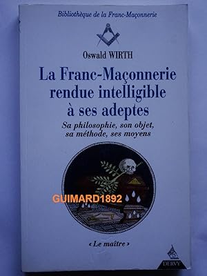 Bild des Verkufers fr La Franc-maonnerie rendue intelligible  ses adeptes tome III : Le Matre zum Verkauf von Librairie Michel Giraud