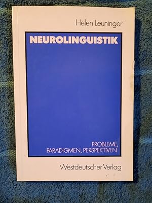 Neurolinguistik. Probleme, Paradigmen, Perspektiven.