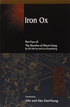 Imagen del vendedor de Iron Ox: Part Four of The Marshes of Mount Liang by Luo, Guanzhong, Shi, Nai'an [Paperback ] a la venta por booksXpress