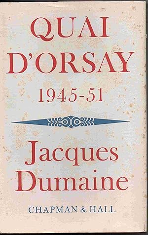 Imagen del vendedor de Quai D'Orsay 1945 - 51 a la venta por Joy Norfolk, Deez Books