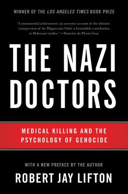 Image du vendeur pour The Nazi Doctors: Medical Killing and the Psychology of Genocide (Paperback or Softback) mis en vente par BargainBookStores