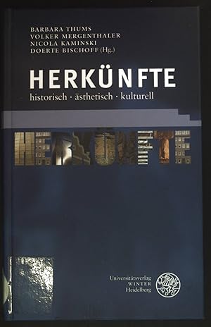 Bild des Verkufers fr Herknfte : historisch - sthetisch - kulturell : Beitrge zu einer Tagung aus Anla des 60. Geburtstags von Bernhard Greiner. Beitrge zur neueren Literaturgeschichte ; Bd. 203 zum Verkauf von books4less (Versandantiquariat Petra Gros GmbH & Co. KG)