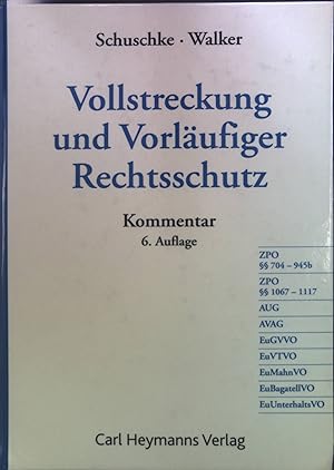 Seller image for Vollstreckung und Vorlufiger Rechtsschutz : nach dem achten und elften Buch der ZPO einschlielich der europarechtlichen Regelungen : Kommentar. for sale by books4less (Versandantiquariat Petra Gros GmbH & Co. KG)