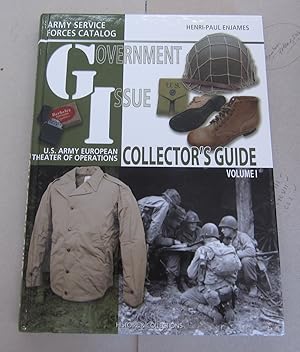 Seller image for Government Issue U.S. Army European Theater of Operations Collector Guide Volume I. for sale by Midway Book Store (ABAA)