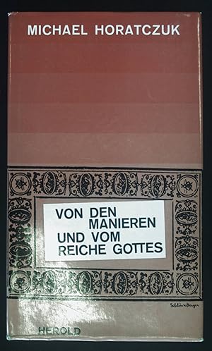 Imagen del vendedor de Von den Manieren und vom Reiche Gottes. a la venta por books4less (Versandantiquariat Petra Gros GmbH & Co. KG)