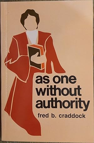 Seller image for As One Without Authority for sale by The Book House, Inc.  - St. Louis