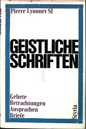 Bild des Verkufers fr Geistliche Schriften: Gebete, Betrachtungen, Ansprachen, Briefe. zum Verkauf von books4less (Versandantiquariat Petra Gros GmbH & Co. KG)