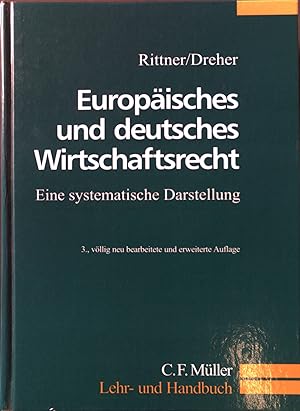 Bild des Verkufers fr Europisches und deutsches Wirtschaftsrecht : eine systematische Darstellung. Lehr- und Handbuch zum Verkauf von books4less (Versandantiquariat Petra Gros GmbH & Co. KG)