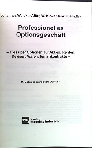 Bild des Verkufers fr Professionelles Optionsgeschft: alles ber Optionen auf Aktien, Renten, Devisen, Waren, Terminkontrakte. zum Verkauf von books4less (Versandantiquariat Petra Gros GmbH & Co. KG)