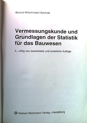 Bild des Verkufers fr Vermessungskunde und Grundlagen der Statistik fr das Bauwesen. zum Verkauf von books4less (Versandantiquariat Petra Gros GmbH & Co. KG)