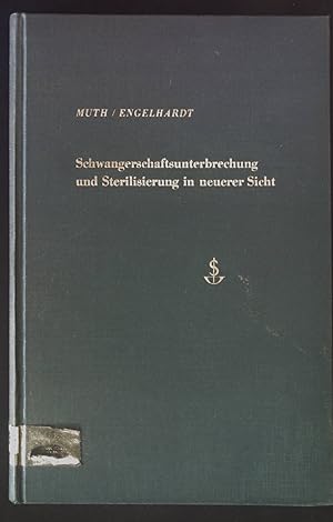 Imagen del vendedor de Schwangerschaftsunterbrechung und Sterilisierung in neuer Sicht. a la venta por books4less (Versandantiquariat Petra Gros GmbH & Co. KG)