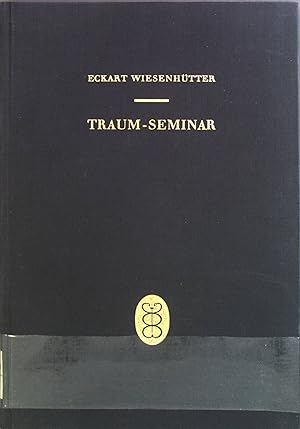 Seller image for Traum-Seminar fr rzte und Studenten. Schriftenreihe zur Theorie und Praxis der medizinischen Psychologie, Band 11 for sale by books4less (Versandantiquariat Petra Gros GmbH & Co. KG)