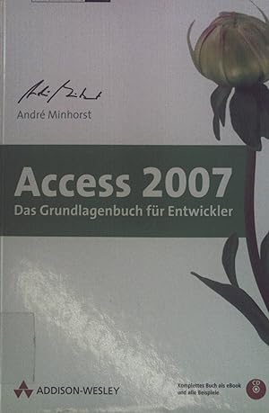Seller image for Access 2007 - das Grundlagenbuch fr Entwickler. Programmer's choice for sale by books4less (Versandantiquariat Petra Gros GmbH & Co. KG)