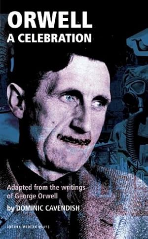 Seller image for Orwell: A Celebration (Oberon Modern Plays) by Orwell, George [Paperback ] for sale by booksXpress