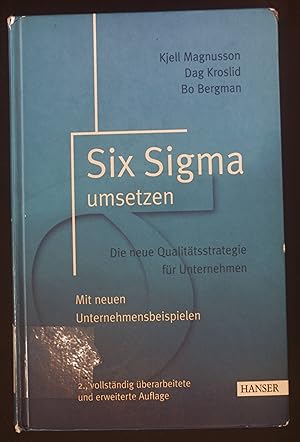 Seller image for Six Sigma umsetzen : die neue Qualittsstrategie fr Unternehmen ; mit neuen Unternehmensbeispielen. for sale by books4less (Versandantiquariat Petra Gros GmbH & Co. KG)