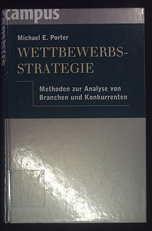 Seller image for Wettbewerbsstrategie : Methoden zur Analyse von Branchen und Konkurrenten = (Competitive strategy). for sale by books4less (Versandantiquariat Petra Gros GmbH & Co. KG)