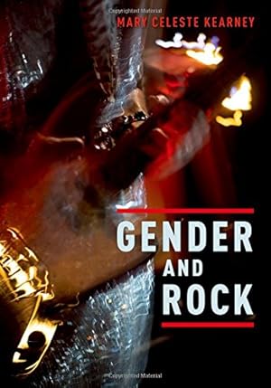 Seller image for Gender and Rock by Kearney, Mary Celeste [Paperback ] for sale by booksXpress