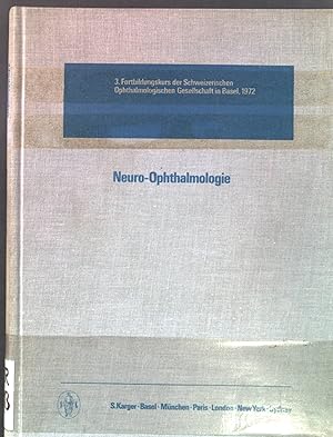 Bild des Verkufers fr Neuro-Ophthalmologie: 3. Fortbildungskurs der Schweizerischen Ophthalmologischen Gesellschaft, Basel, September 1972. "Ophthalmologica", Vol 167, No 2-4. zum Verkauf von books4less (Versandantiquariat Petra Gros GmbH & Co. KG)