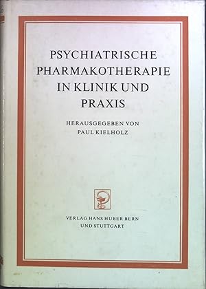 Seller image for Psychiatrische Pharmakotherapie in Klinik und Praxis. for sale by books4less (Versandantiquariat Petra Gros GmbH & Co. KG)