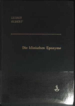 Seller image for Die klinische Eponyme: Medizinische Eigennamenbegriffe in Klinik und Praxis. for sale by books4less (Versandantiquariat Petra Gros GmbH & Co. KG)