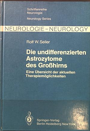 Seller image for Die undifferenzierten Astrozytome des Grosshirns : eine bersicht der aktuellen Therapiemglichkeiten. Schriftenreihe Neurologie, Neurology Series ; Bd. 22 for sale by books4less (Versandantiquariat Petra Gros GmbH & Co. KG)