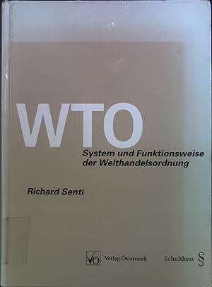 Imagen del vendedor de WTO : System und Funktionsweise der Welthandelsordnung. a la venta por books4less (Versandantiquariat Petra Gros GmbH & Co. KG)