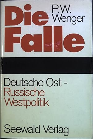 Seller image for Die Falle : Deutsche Ost-, russische Westpolitik. for sale by books4less (Versandantiquariat Petra Gros GmbH & Co. KG)