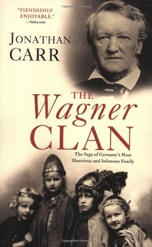 Immagine del venditore per The Wagner Clan: The Saga of Germany's Most Illustrious and Infamous Family by Carr, Jonathan [Paperback ] venduto da booksXpress