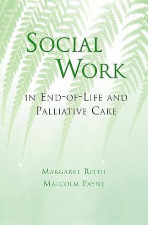 Seller image for Social Work in End-of-Life and Palliative Care by Reith, Margaret, Payne, Malcolm [Paperback ] for sale by booksXpress