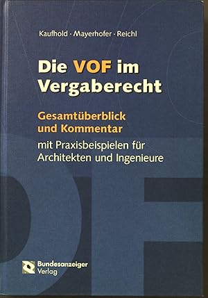 Seller image for Die VOF im Vergaberecht: Gesamtberblick und Kommentar mit Praxisbeispielen fr Architekten und Ingenieure. for sale by books4less (Versandantiquariat Petra Gros GmbH & Co. KG)
