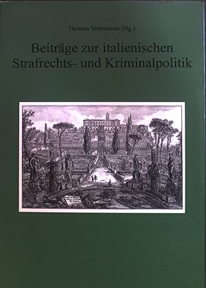 Seller image for Beitrge zur italienischen Strafrechts- und Kriminalpolitik. Rechtsgeschichte und Rechtsgeschehen / Italien ; Bd. 8 for sale by books4less (Versandantiquariat Petra Gros GmbH & Co. KG)