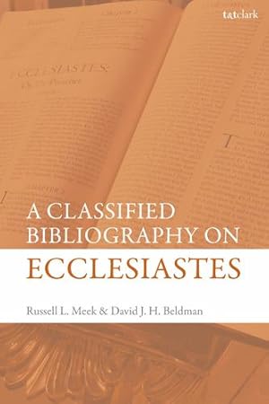 Image du vendeur pour A Classified Bibliography on Ecclesiastes by Beldman, David J. H., Meek, Russell L. [Hardcover ] mis en vente par booksXpress