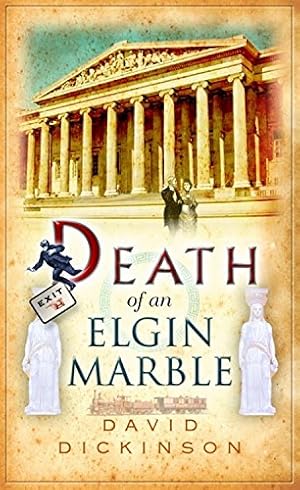 Seller image for Death of an Elgin Marble (Lord Francis Powerscourt) by Dickinson, David [Paperback ] for sale by booksXpress