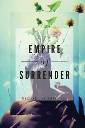 Bild des Verkufers fr Empire of Surrender by Schmeltzer, Michael [Paperback ] zum Verkauf von booksXpress