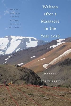 Seller image for Written After a Massacre in the Year 2018 by Borzutzky, Daniel [Paperback ] for sale by booksXpress