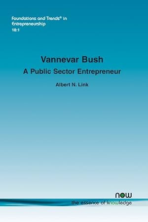 Seller image for Vannevar Bush: A Public Sector Entrepreneur (Foundations and Trends(r) in Entrepreneurship) [Soft Cover ] for sale by booksXpress