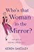 Seller image for Who's That Woman in the Mirror? [Soft Cover ] for sale by booksXpress