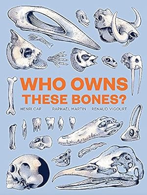 Seller image for Who Owns These Bones? by Henri Cap, Renaud Vigourt (illustrator) [Hardcover ] for sale by booksXpress