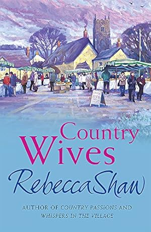 Seller image for Country Wives (Barleybridge S) by Shaw, Rebecca [Paperback ] for sale by booksXpress