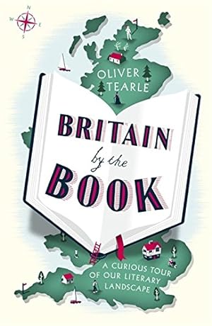 Seller image for Britain by the Book: A Curious Tour of Our Literary Landscape by Tearle, Oliver [Paperback ] for sale by booksXpress