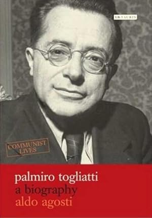 Immagine del venditore per Palmiro Togliatti: A Biography (Communist Lives) [Hardcover ] venduto da booksXpress