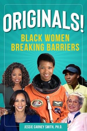 Seller image for Originals!: Black Women Breaking Barriers (The Multicultural History & Heroes Collection) by Smith Ph.D., Jessie Carney Smith [Paperback ] for sale by booksXpress